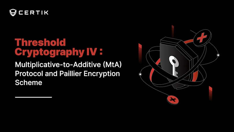 Threshold Cryptography IV: Multiplicative-to-Additive (MtA) Protocol and Paillier Encryption Scheme