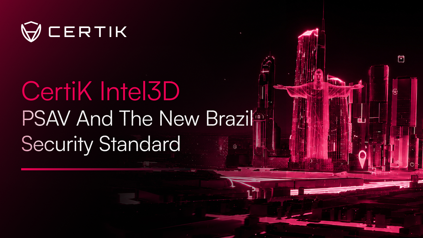 CertiK Intel3D PSAV and the New Brazil Security Standard cover