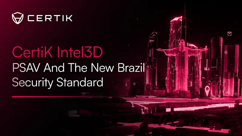 CertiK Intel3D PSAV and the New Brazil Security Standard