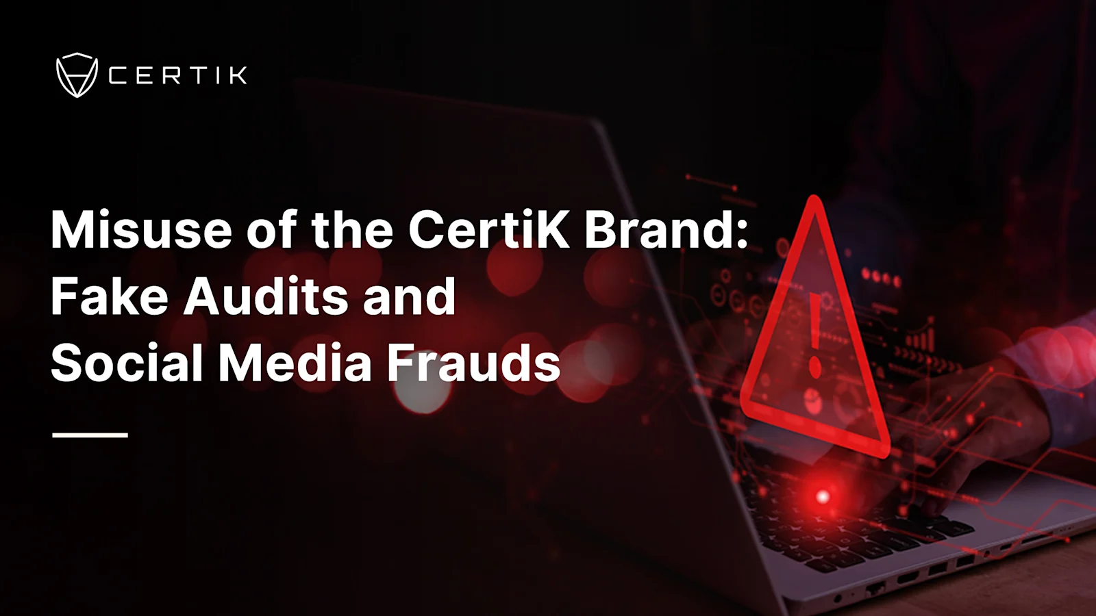 Misuse of the CertiK Brand: Fake Audits and Social Media Frauds