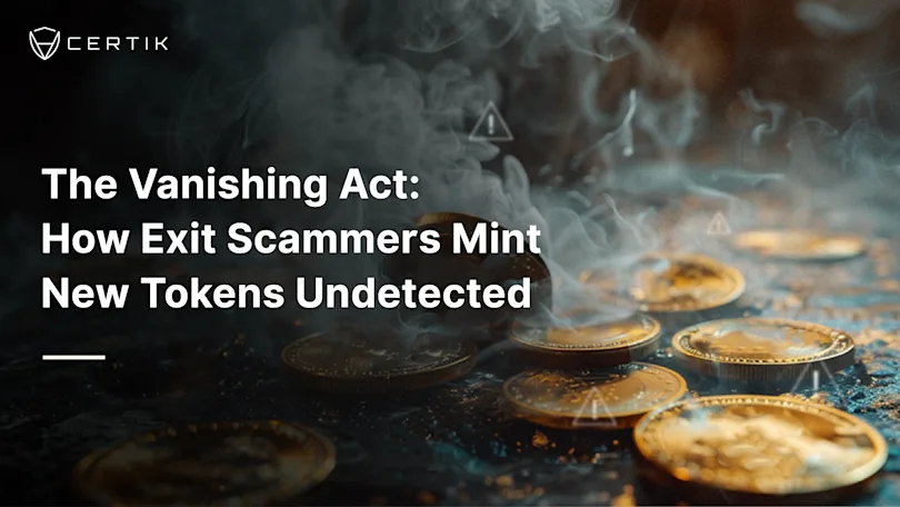 The Vanishing Act: How Exit Scammers Mint New Tokens Undetected