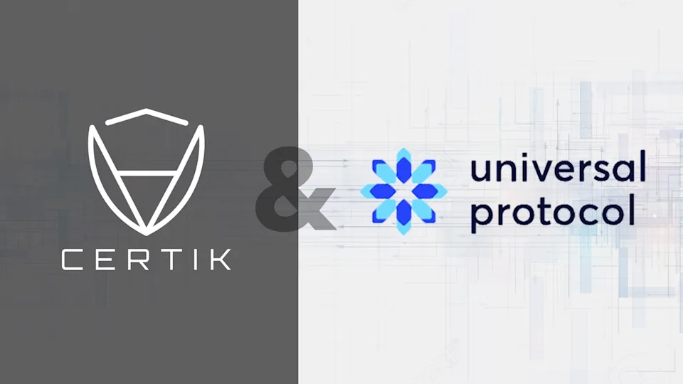 Blockchain Security Leader CertiK Joins the Universal Protocol Alliance