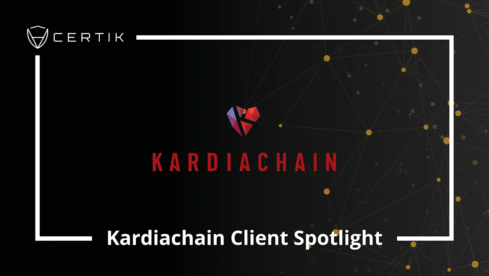 KardiaChain's Audit Overview