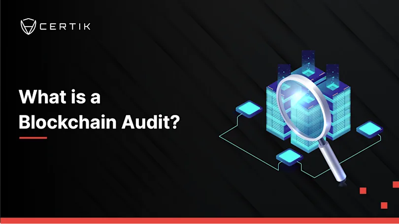 What is a Blockchain Audit and How Does It Work?