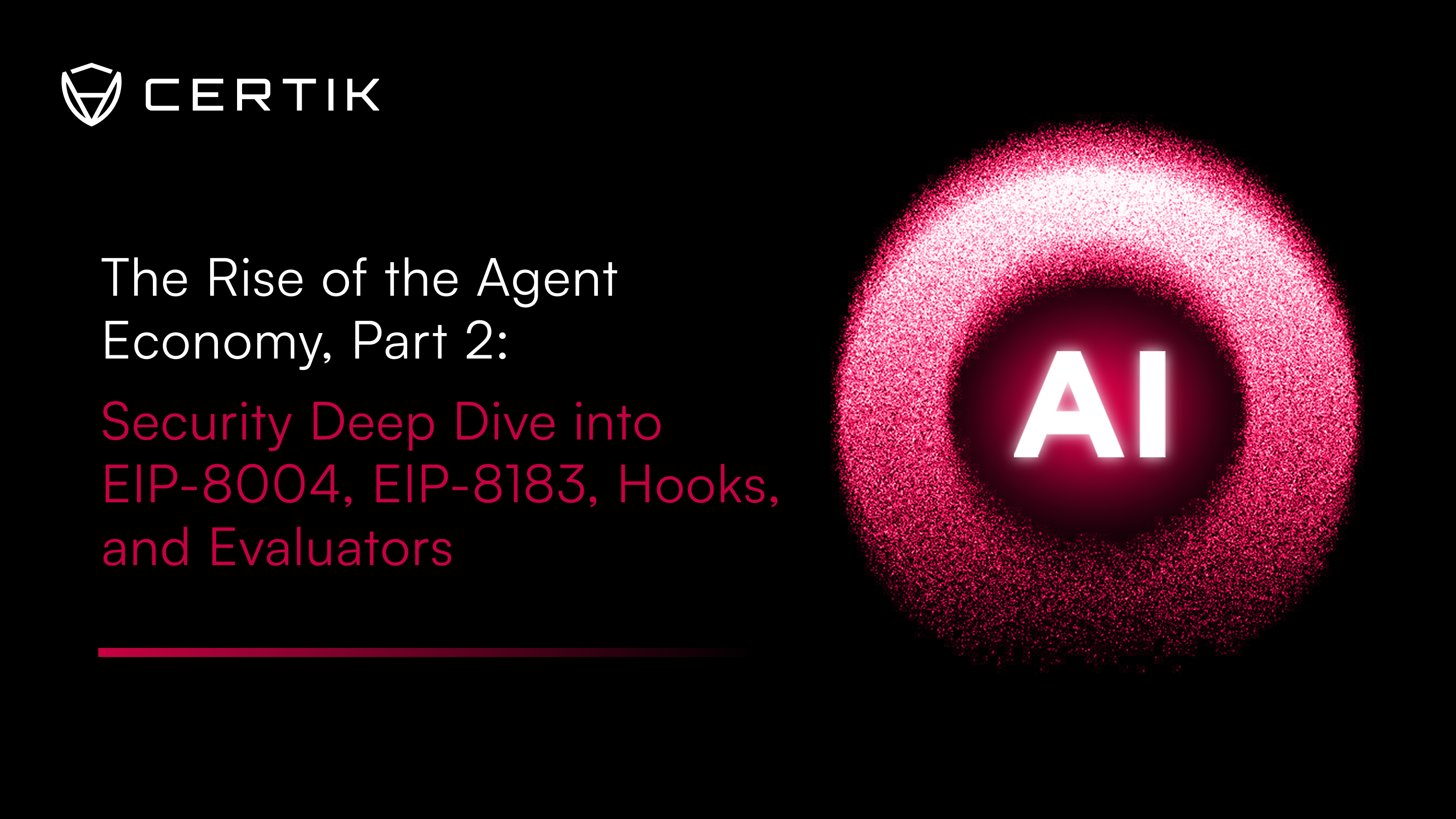 The Rise of the Agent Economy, Part 2:  Security Deep Dive into EIP-8004, EIP-8183, Hooks, and Evaluators
