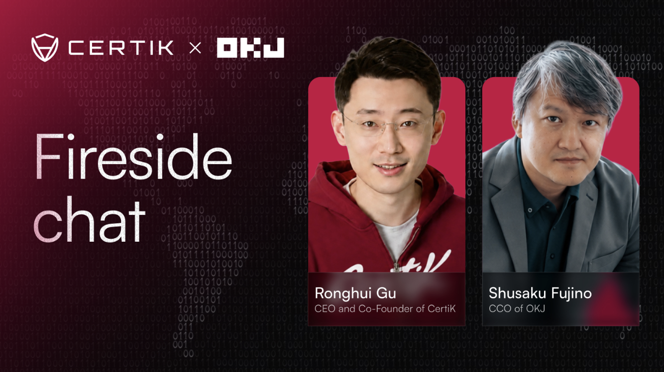 From Speculation to Infrastructure: CertiK and OKJ on the Future of Crypto in Japan and Beyond