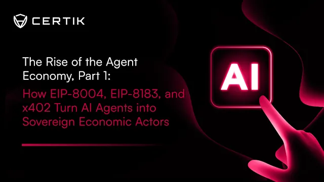 The Rise of the Agent Economy, Part 1: How EIP-8004, EIP-8183, and x402 Turn AI Agents into Sovereign Economic Actors