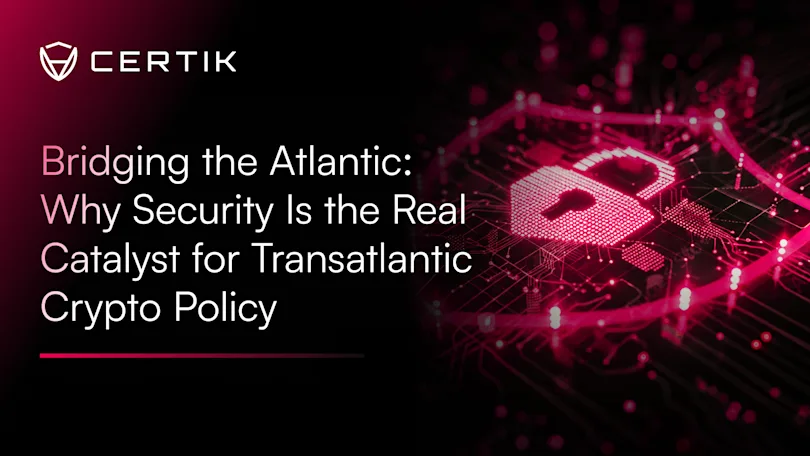 Bridging the Atlantic: Why Security Is the Real Catalyst for Transatlantic Crypto Policy