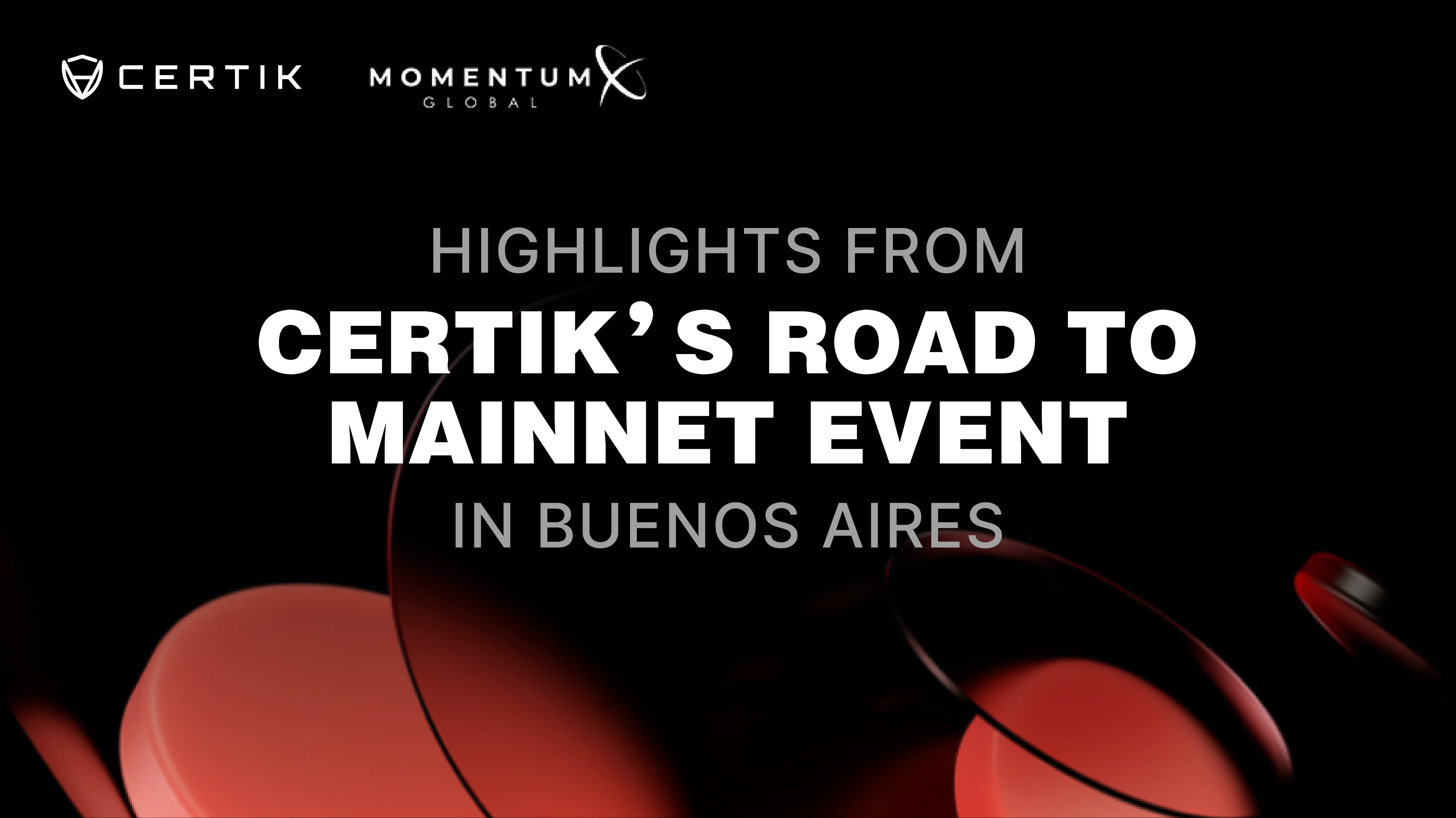 Highlights from CertiK’s Road to Mainnet Event in Buenos Aires