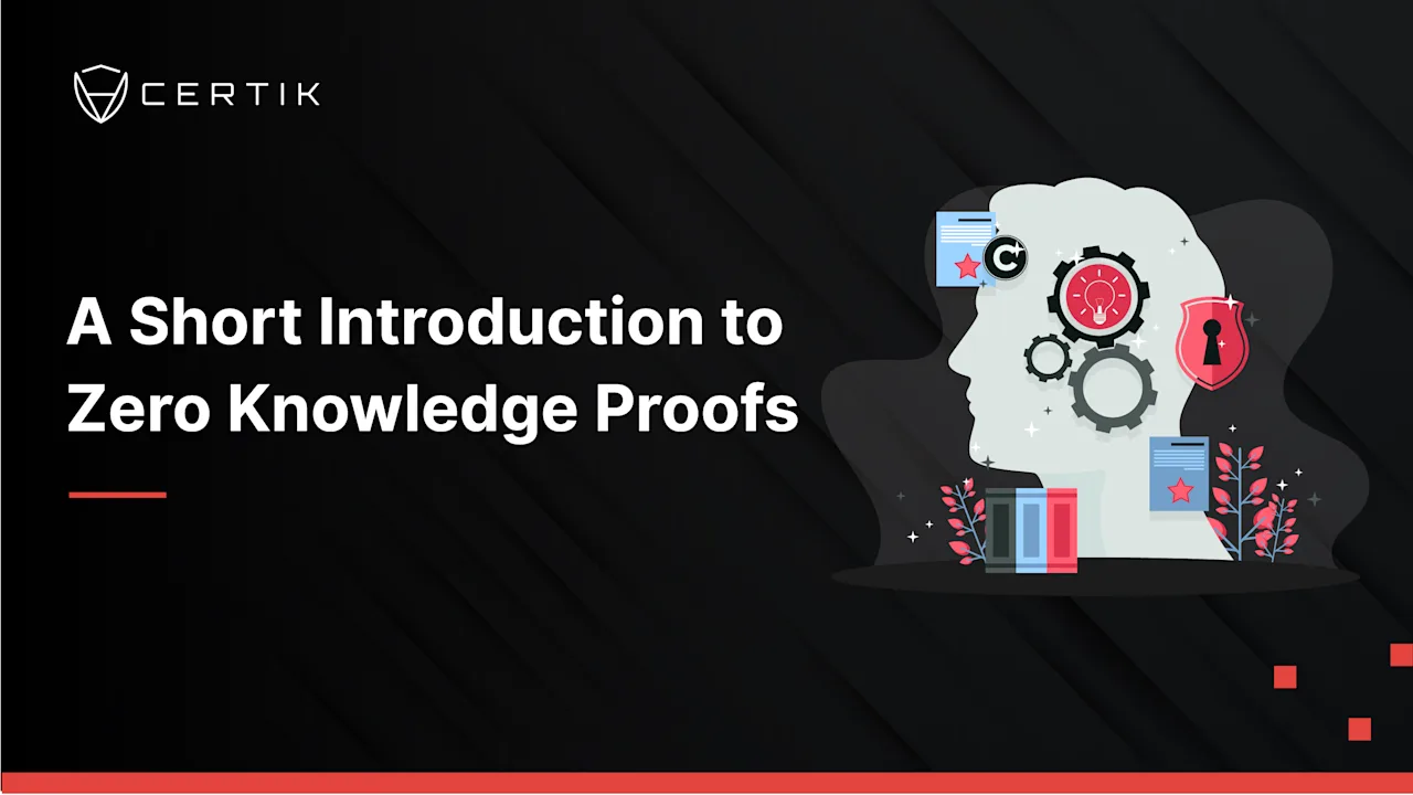 A Short Introduction to Zero Knowledge Proofs - CertiK