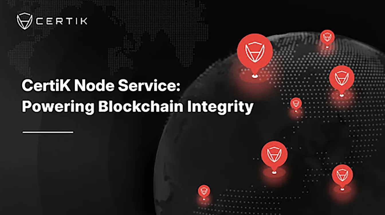 CertiK Node Service: Powering Blockchain Integrity