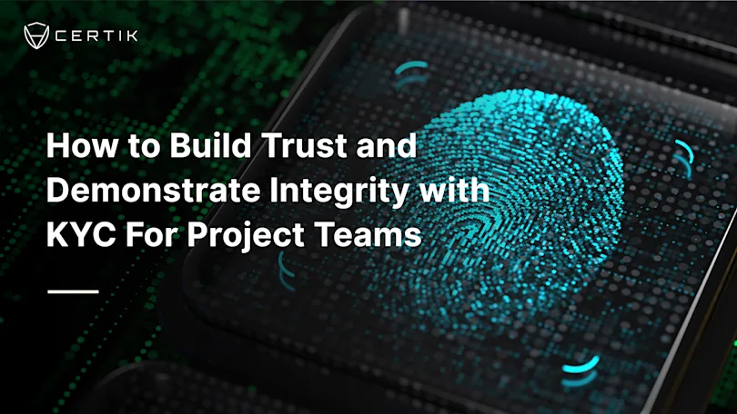 How to Build Trust and Demonstrate Integrity with KYC For Project Teams