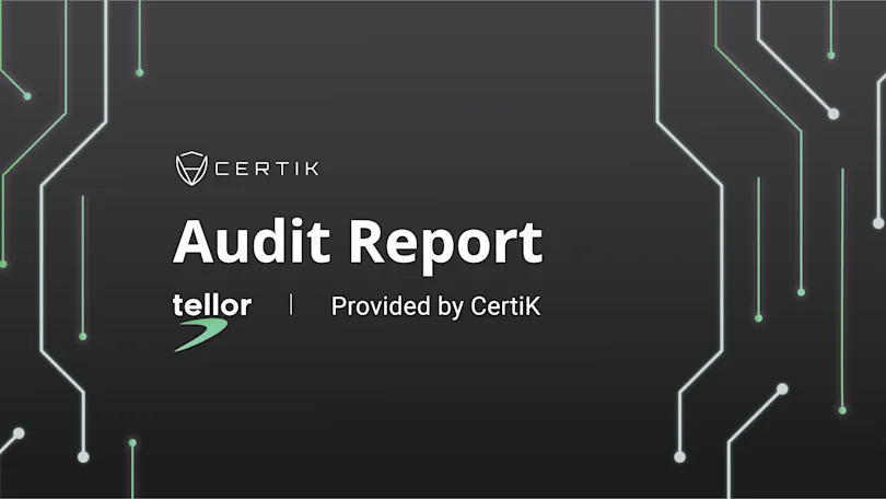 CertiK Audits TellorCore V2, a DeFi Decentralized Oracle