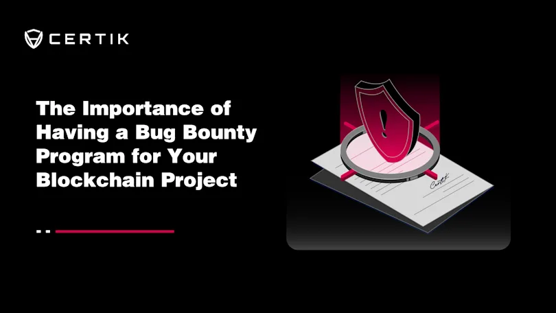 The Importance of Having a Bug Bounty Program for Your Blockchain Project
