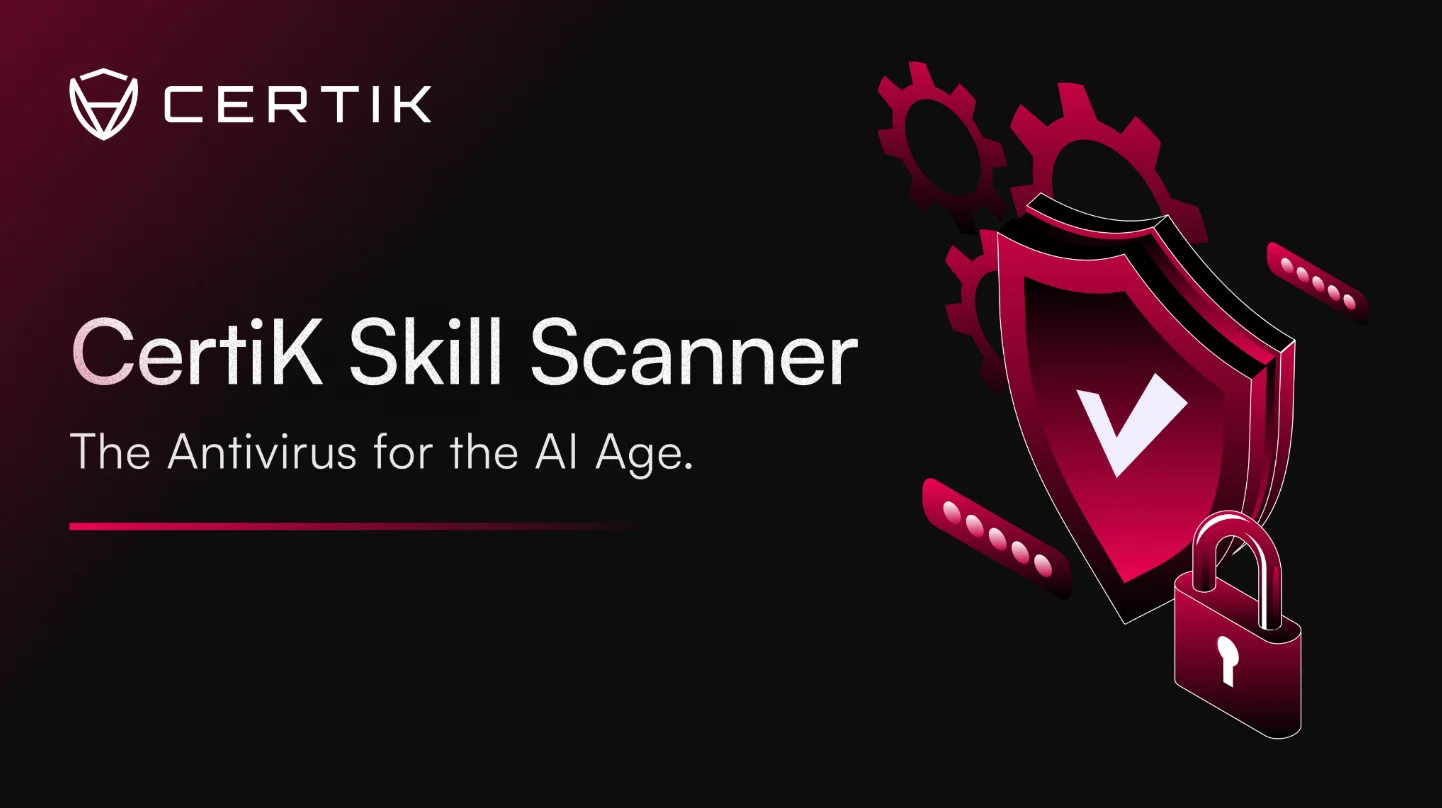 CertiK Skill Scanner: The Antivirus for the AI Age