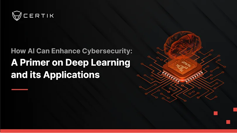 How AI Can Enhance Cybersecurity: A Primer on Deep Learning and its Applications