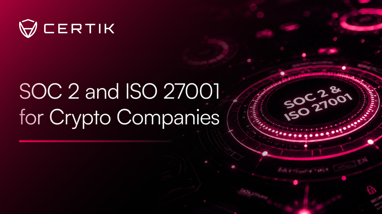 SOC 2 and ISO 27001 for Crypto Companies