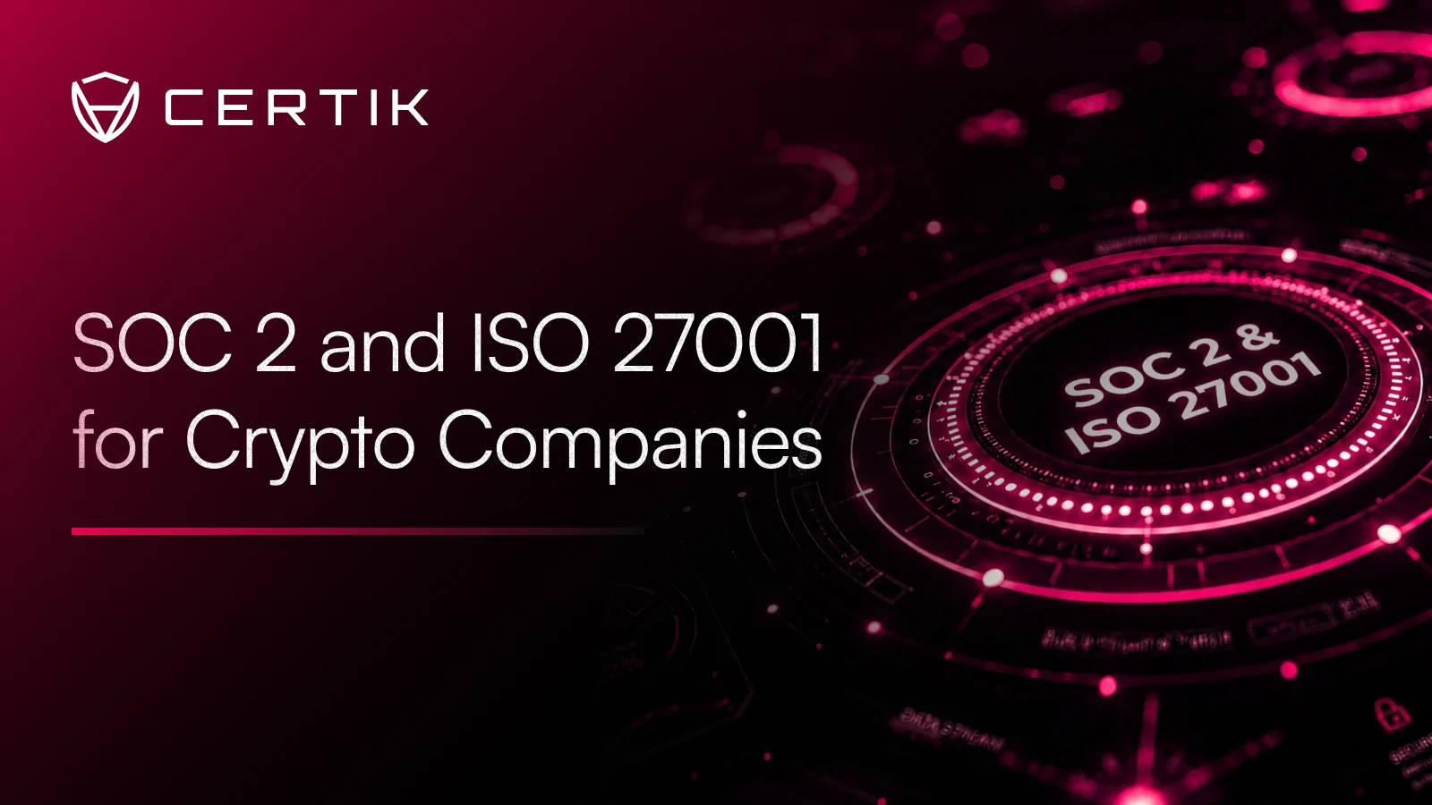 SOC 2 and ISO 27001 for Crypto Companies