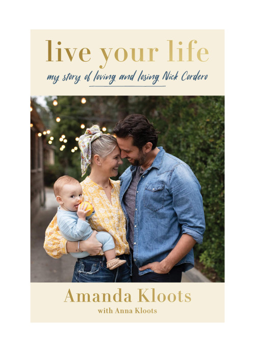 Live Your Life: My Story of Loving and Losing Nick Cordero by Amanda Kloots book cover