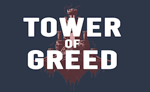 Tower of Greed - Update March 2026