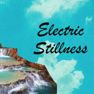 Electric Stillness