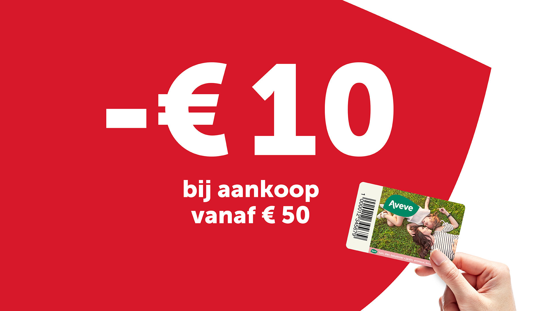 € 10 korting bij aankoop vanaf € 50 | Aveve