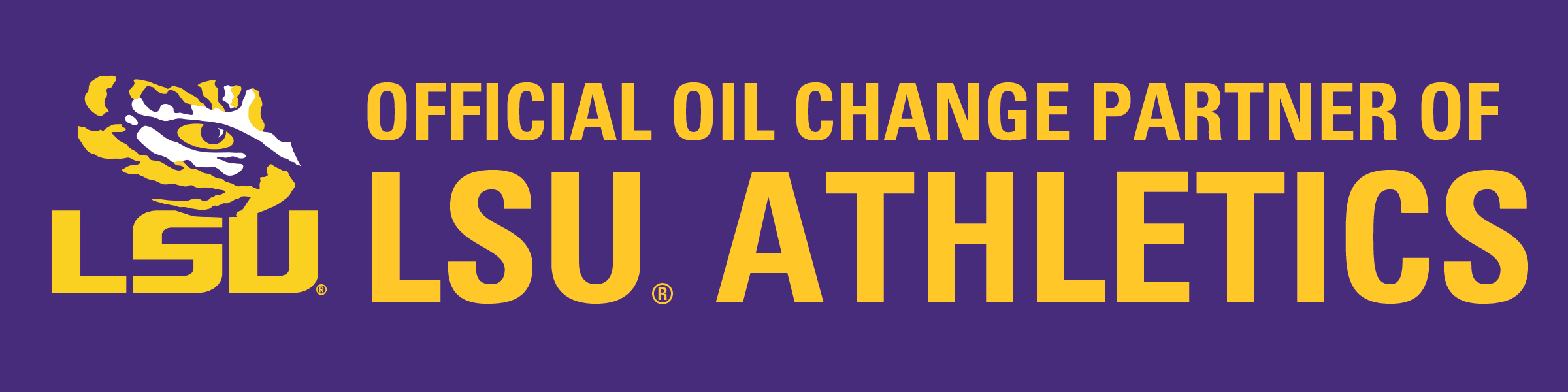 Official oil change partner of the LSU Athletics