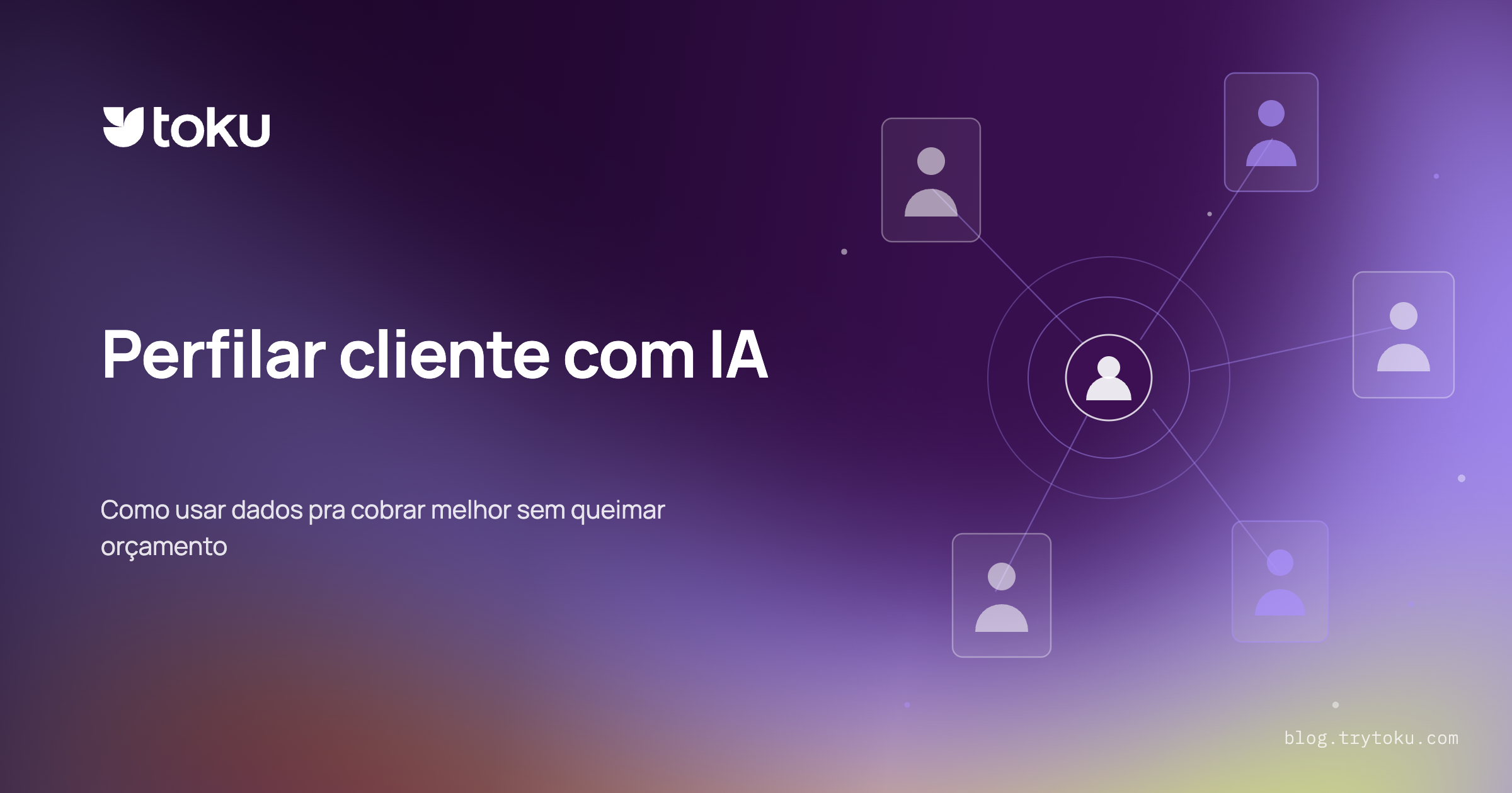 Perfilar cliente com IA: como usar dados pra cobrar melhor sem queimar orçamento
