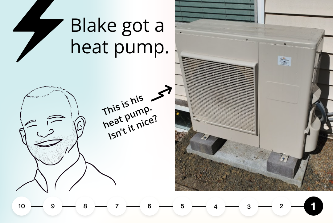 Blake got a heat pump