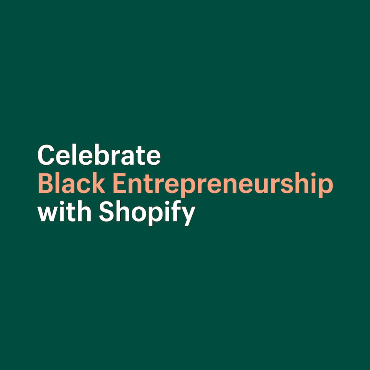 Celebrate black entrepreneurship with Shopify