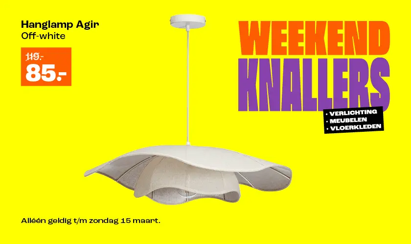 Weekendknallers t/m zondag 15 maart. O.a. hanglamp Agir van 119.- voor 85.-