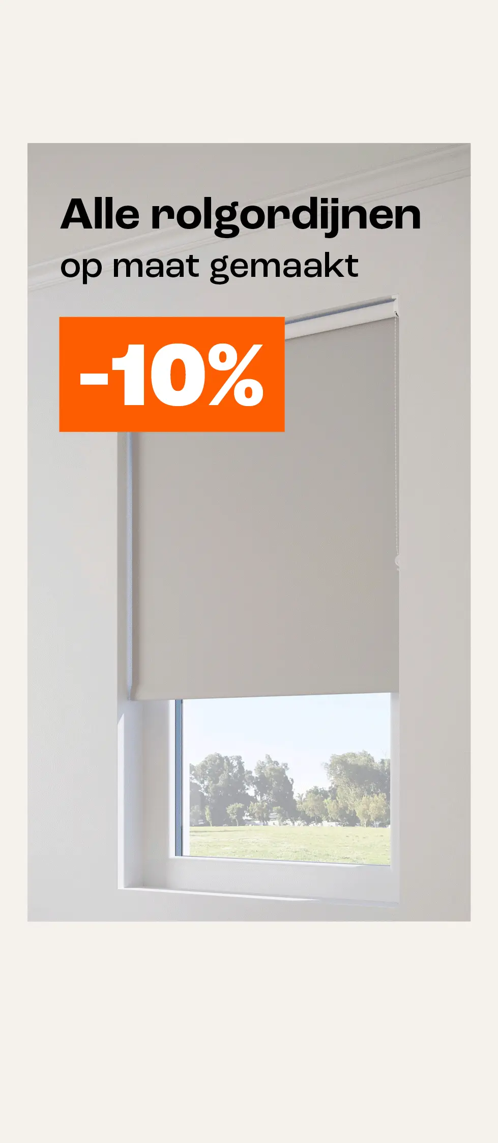Alle rolgordijnen op maat 10% korting