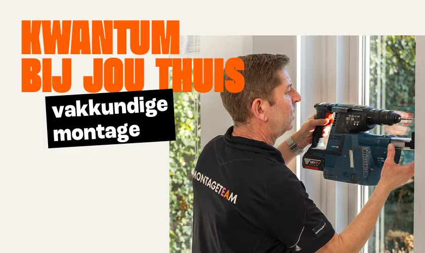 Meer informatie over kwantum bij jou thuis vakkundige montage