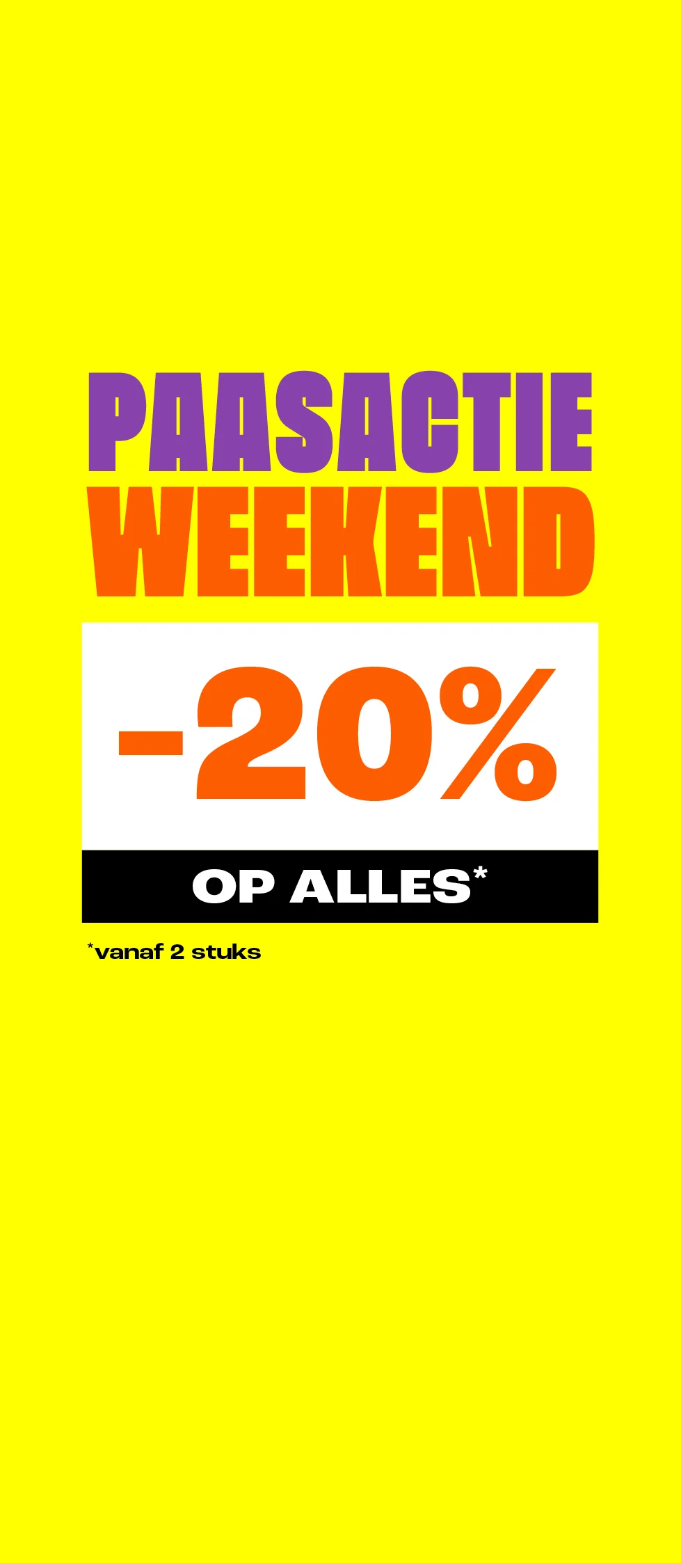 Product tile - 20% korting vanaf 2 stuks - Pasen - wk 14/15 - NL/BE