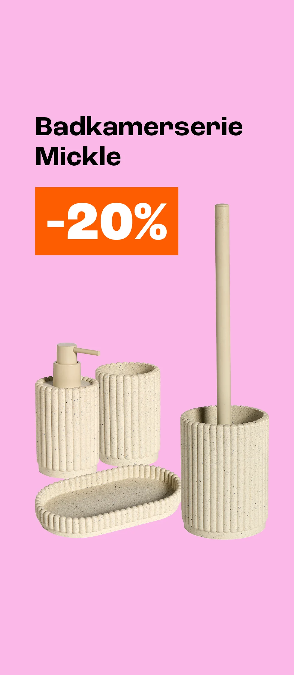 Product tile banner - 20% korting op badkamerserie Mickle