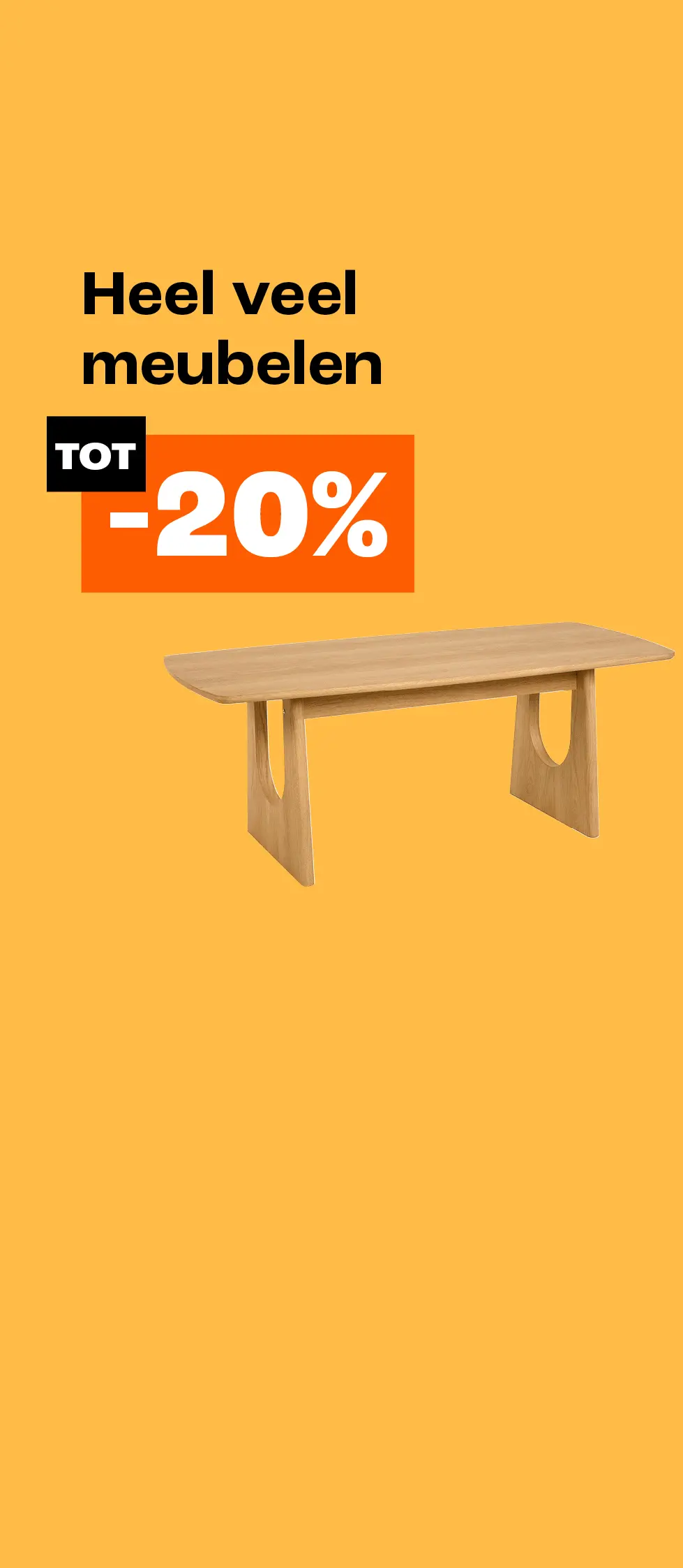 Tot 20% korting op heel veel meubelen