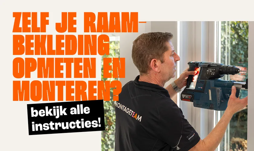 Bekijk alle instructies voor het zelf opmeten en monteren van je raambekleding