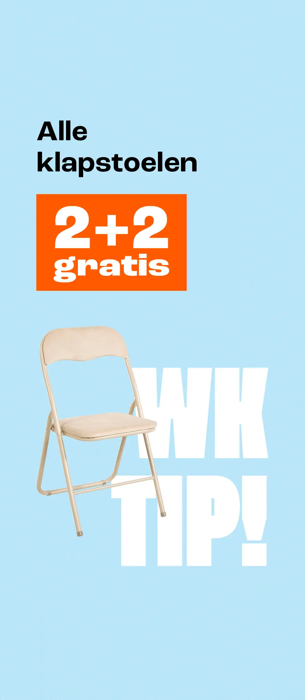 WK TIP! Alle klapstoelen 2+2 gratis