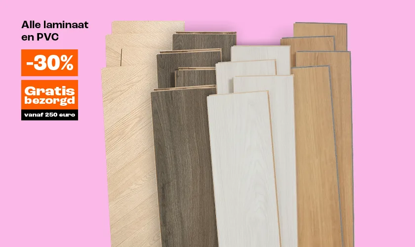 30% korting op alle laminaat en PVC + gratis bezorgd vanaf 250 euro