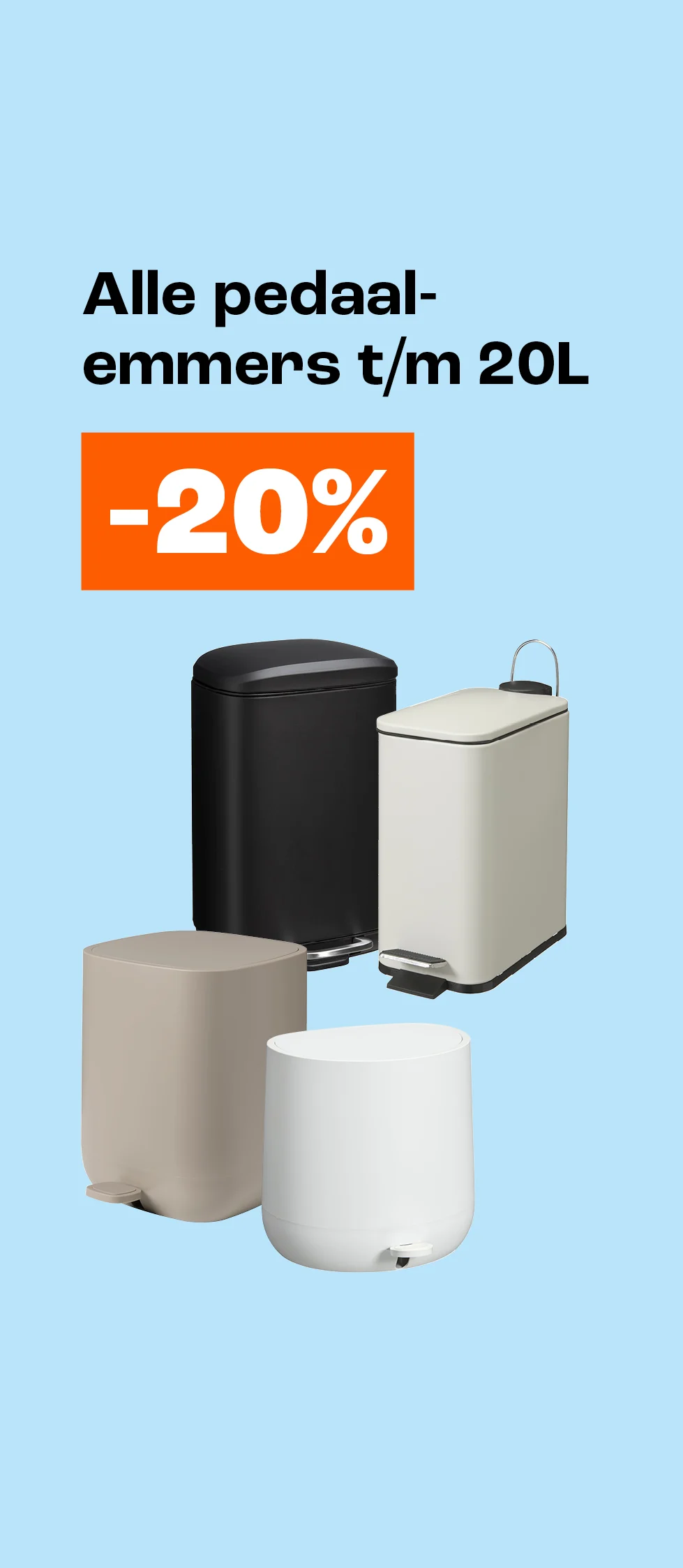 Product tile banner - 20% korting op alle pedaalemmers t/m 20 liter
