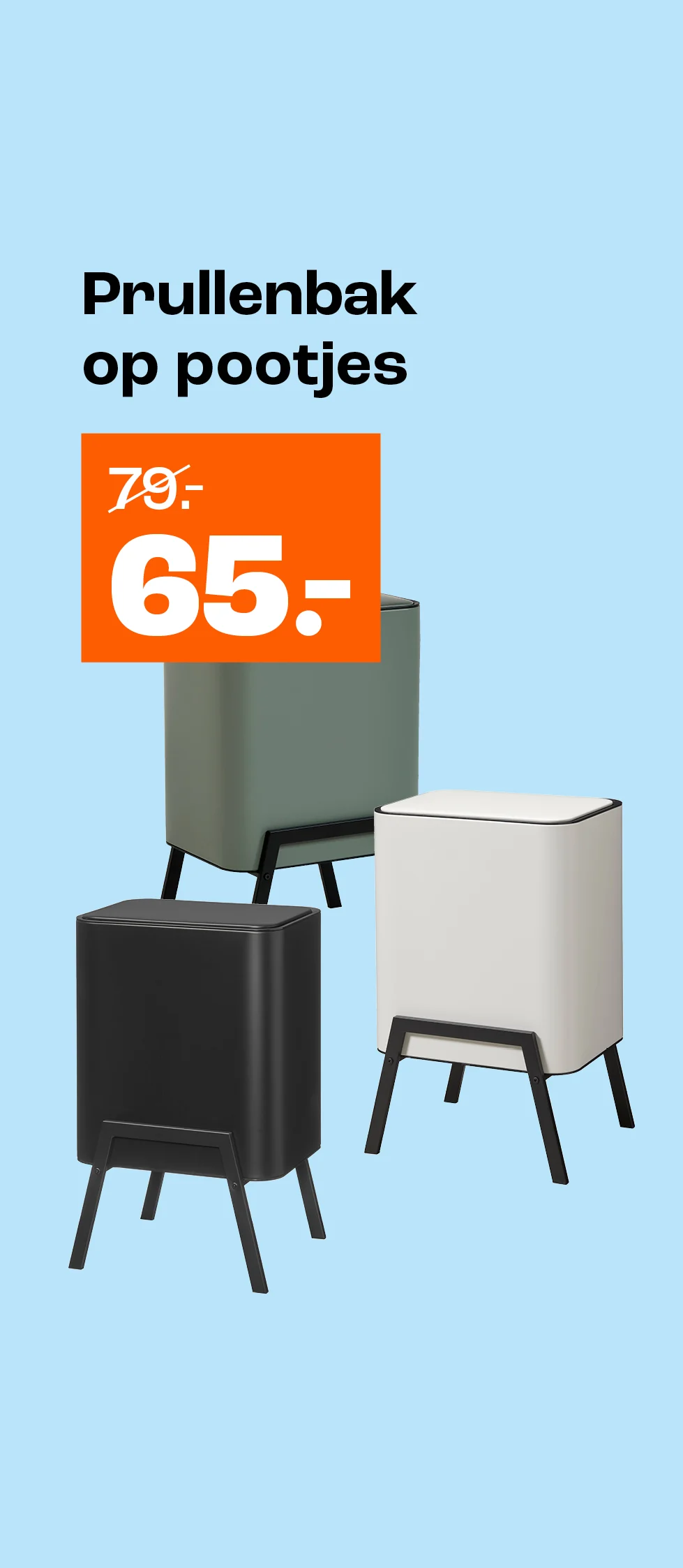 Product tile banner - Prullenbak op pootjes 2X12,5L van €85 voor €75 - BE