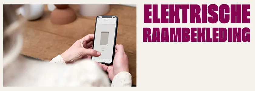 Bekijk onze elektrische raambekleding