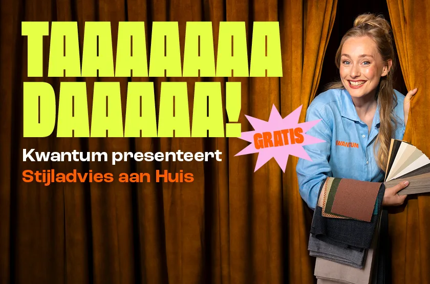 Kwantum presenteert: Stijladvies aan Huis