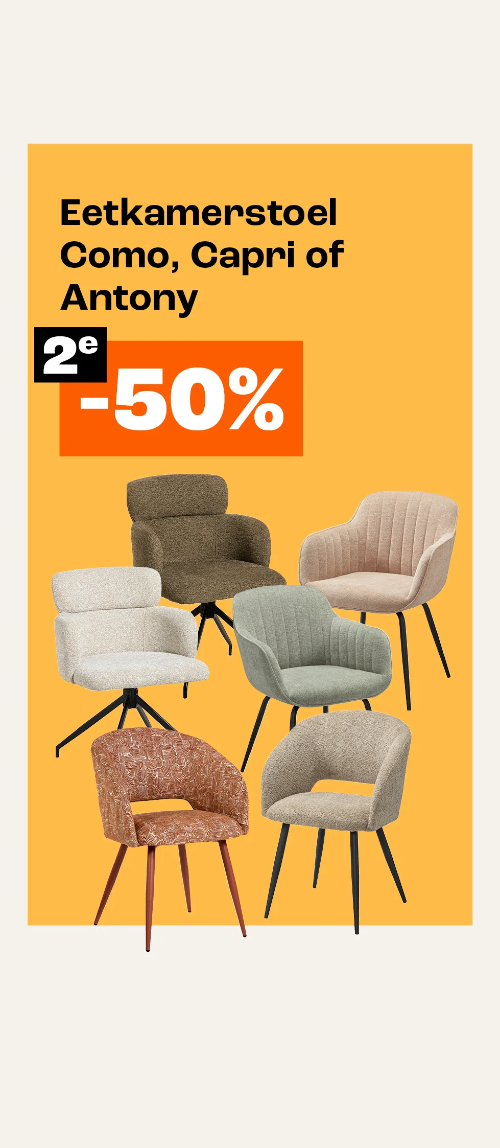 Banner Eetkamerstoelen Como, Capri of Antony 2e 50% korting