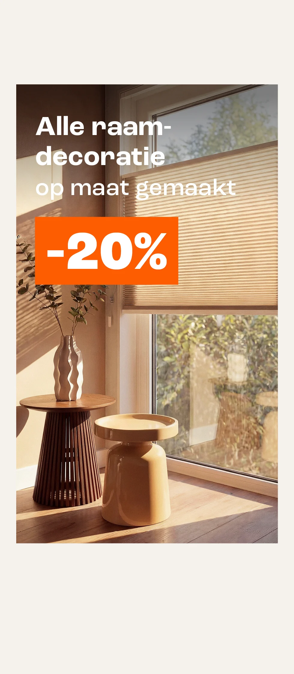 20% alle raamdecoratie op maat