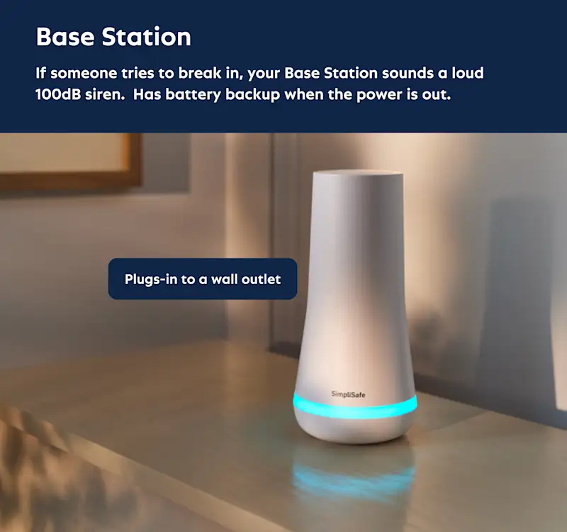 SimpliSafe Base Station with teal glowing ring on a wooden surface. Heading reads: 'Base Station.' Body text reads: 'If someone tries to break in, your Base Station sounds a loud 100dB siren. Has battery backup when the power is out.' Badge reads: 'Plugs in to a wall outlet.'"