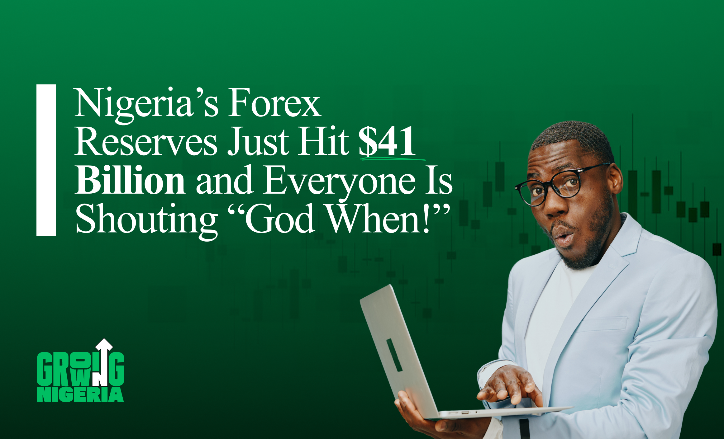 Nigeria’s Forex Reserves Just Hit $41 Billion and Everyone Is Shouting “God When!” 