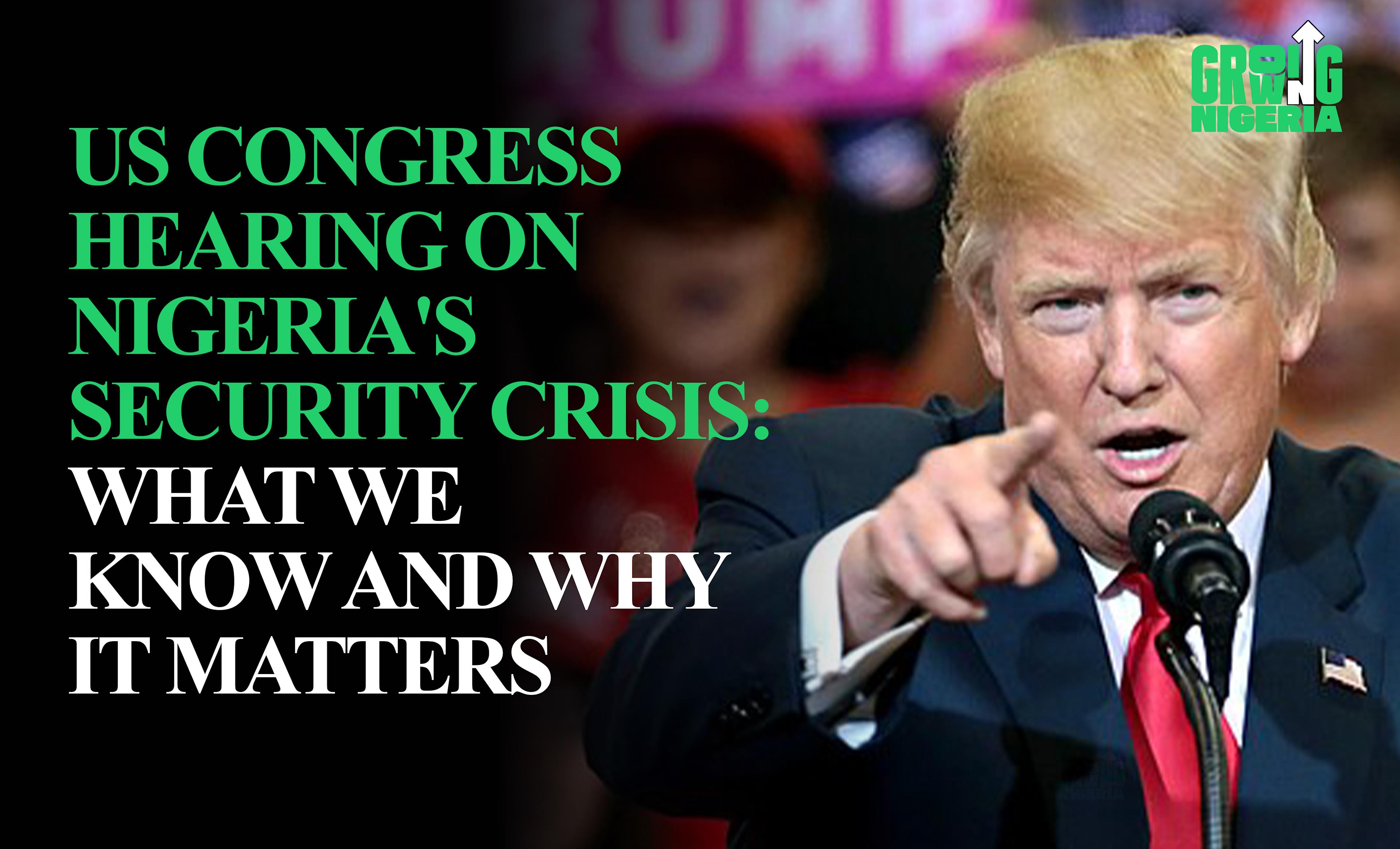US Congress Hearing On Nigeria's Security Crisis – What We Know And Why it Matters
