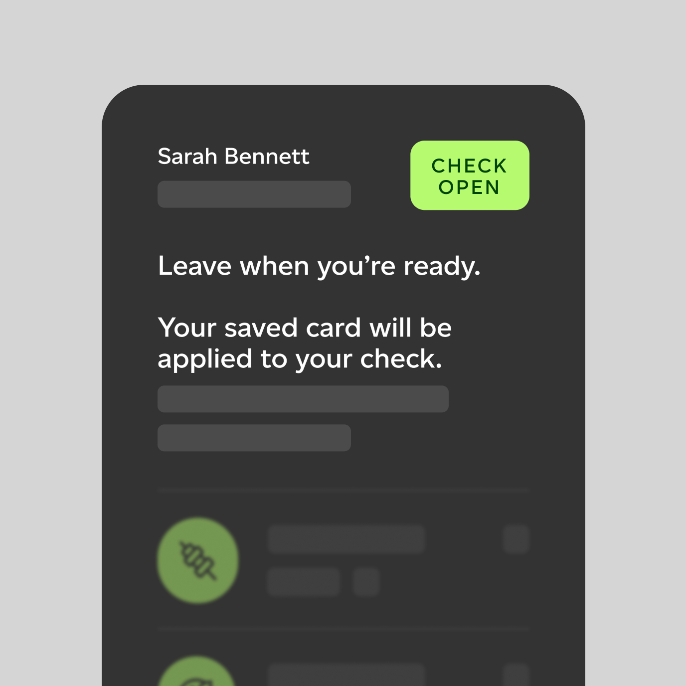 Digital check for Sarah Bennett; “CHECK OPEN” button; note says: Leave when you're ready, cards saved; items ordered blurred.