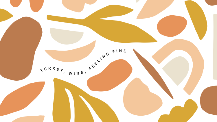 Illustrations of orange leaves and shapes with text reading "turkey, wine, feeling fine"